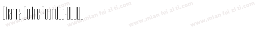 Dharma Gothic Rounded字体转换